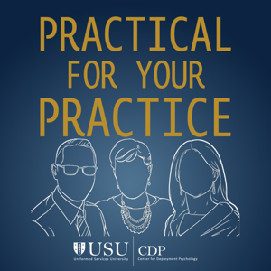 Practical for Your Practice by The Center for Deployment Psychology