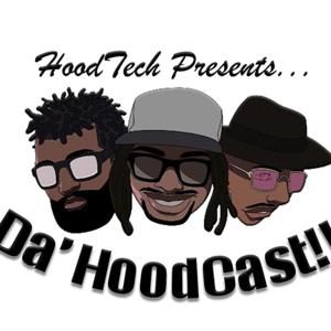 HoodTech presents...Da HoodCast