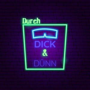 Durch Dick & Dünn