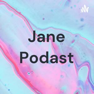 Jane Podast