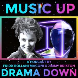 Music Up Drama Down