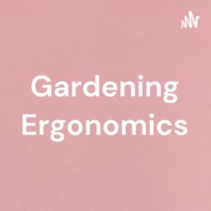 Gardening Ergonomics
