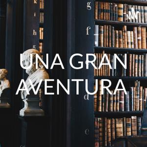 UNA GRAN AVENTURA