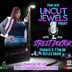 Uncut Jewels with The Street Doctor