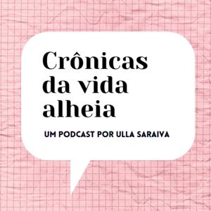 Crônicas da Vida Alheia