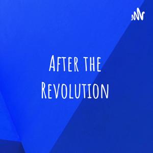 After the Revolution