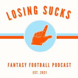 Losing Sucks: A Fantasy Football Podcast