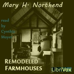 Remodeled Farmhouses by Mary H. Northend (1850 - 1926)