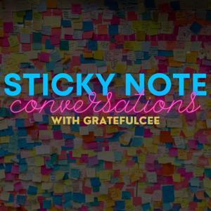 Sticky Note Conversations with GratefulCee