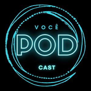 Você Pod Cast