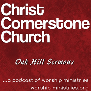 Christ Cornerstone Church Podcast