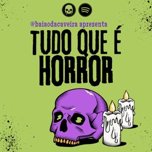 Tudo Que é Horror