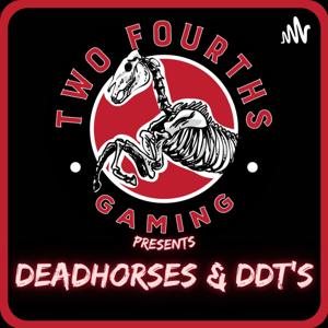 Deadhorses & DDTs