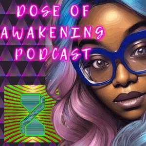 Dose Of Awakening Podcast