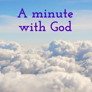 A minute with God