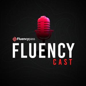 Fluencycast