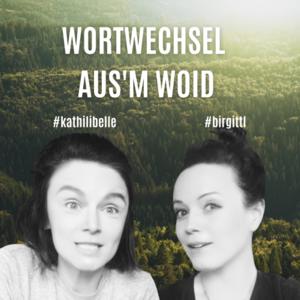 Wortwechsel aus'm Woid