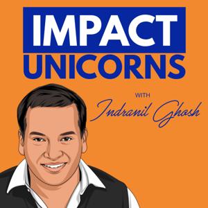 Impact Unicorns with Dr. Indranil Ghosh