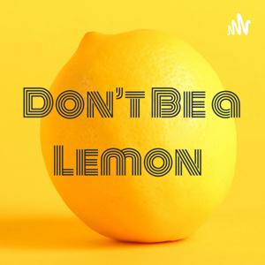 Don’t Be a Lemon 