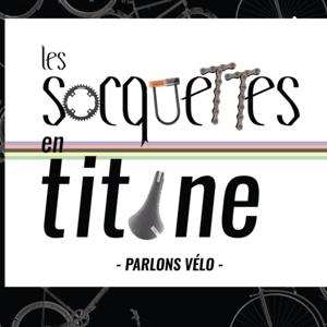 Les Socquettes en titane - Parlons vélo! by Les Socquettes en titane