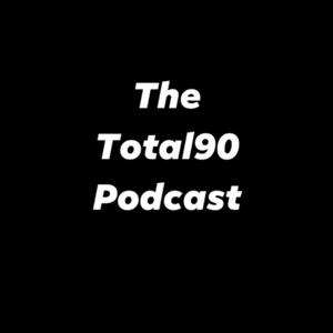 The Total90 Podcast