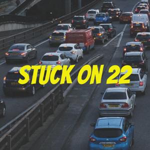 Stuck on 22 - A Lehigh Valley Podcast