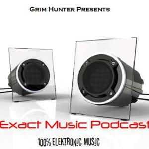 Exact Music Podcast by Da Grim