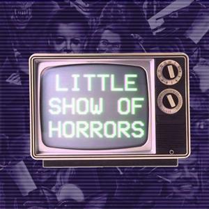 Little Show of Horrors