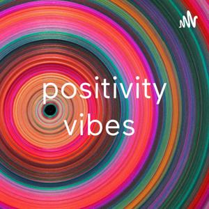 Positive Vibes