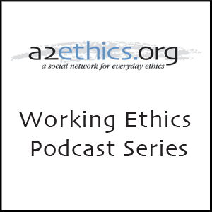 Working Ethics Podcast Series