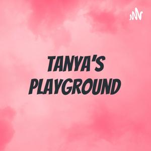 Tanya’s Playground