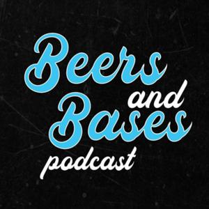 Beers and Bases Podcast