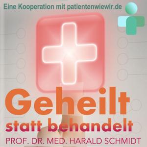 Geheilt statt behandelt