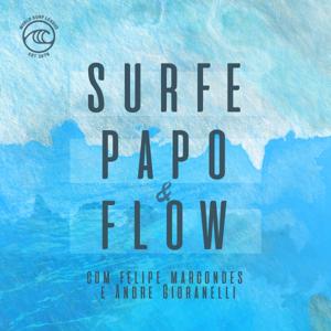 Surfe, Papo e Flow by World Surf League