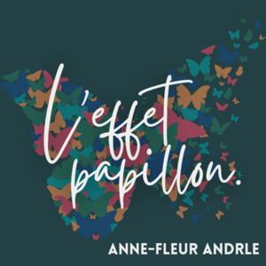 L'effet papillon : le podcast de l'impact positif d'Anne-Fleur Andrle