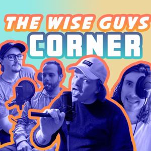 The Wise Guys Corner