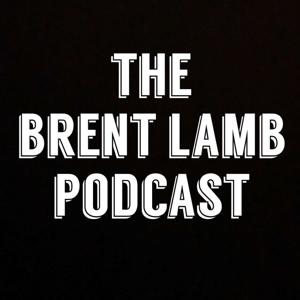 The Brent Lamb Podcast