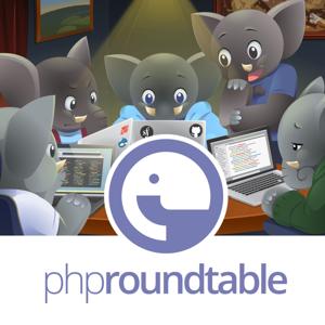 The PHP Roundtable by PHP Roundtable, Eric Van Johnson