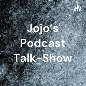 Jojo's Podcast Talk-Show