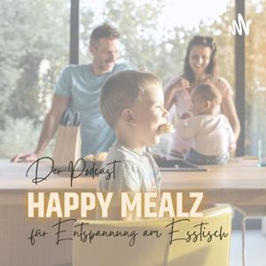 Happy Mealz - dein Podcast für Entspannung am Esstisch