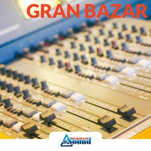 Gran Bazar - Radio Sound