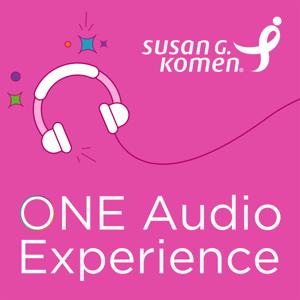 Susan G. Komen ONE Audio Experience