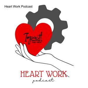 Heart Work Podcast