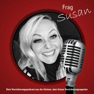 Frag Susan - Dein Versicherungspodcast aus der kleinen, aber feinen Versicherungsagentur!