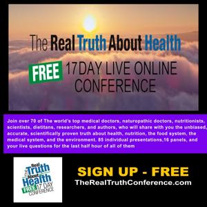 The Real Truth About Health Free 17 Day Live Online Conference Podcast