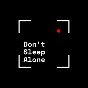 Don‘t Sleep Alone