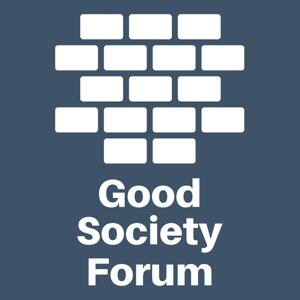 Good Society Forum