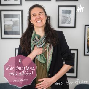 Mes émotions, mes alliées!
avec Ève Brière, coach PNL