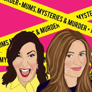 Mums Mysteries & Murder by Marti & Effie