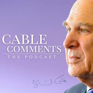 Cable Comments with Vince Cable by Vince Cable & Podcast.co